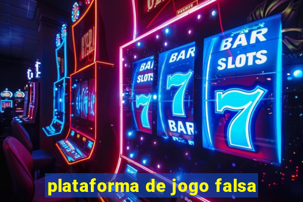 plataforma de jogo falsa